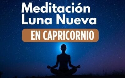 MEDITACIÓN LUNA LLENA EN CAPRICORNIO
