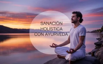 SANACIÓN HOLÍSTICA CON AYURVEDA